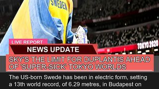 Skys the Limit for Duplantis Ahead of Supersick