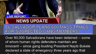 El Salvador Plans Mass Trials for Suspected Ga