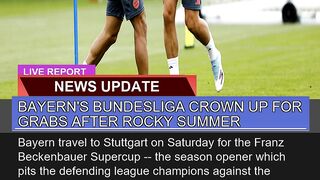 Bayerns Bundesliga Crown up for Grabs After Rocky