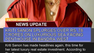 Kriti Sanon Splurges Over Rs Crores on Luxurio