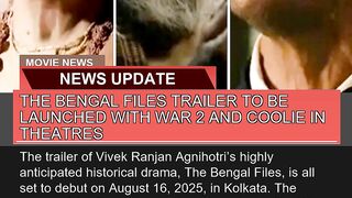 The Bengal Files Trailer to Be Launched with War2