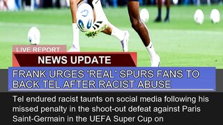 Frank Urges Real Spurs Fans to Back Tel After Ra
