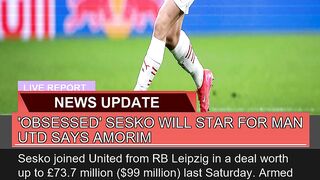 Obsessed Sesko Will Star for Man Utd Says Amorim