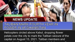 Taliban Mark Fourth Year in Power in Afghanistan