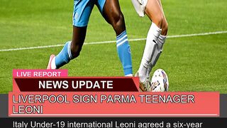 Liverpool Sign Parma Teenager Leoni