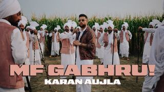 MF GABHRU (Official Video) KARAN AUJLA - Latest Punjabi Songs