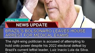Brazils Bolsonaro Leaves House Arrest for Medical
