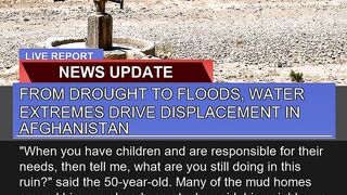 From Drought to Floods Water Extremes Drive Displ