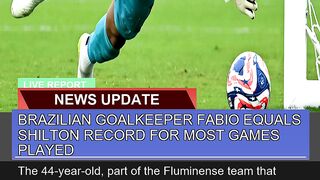 Brazilian Goalkeeper Fabio Equals Shilton Record F