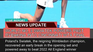 World No Swiatek Powers Past Rybakina Into Cinc