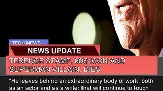 Terence Stamp 60s Icon and Superman Villain Dies