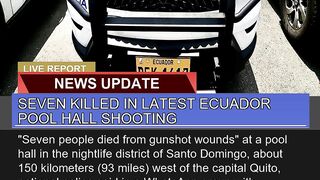 Seven Killed in Latest Ecuador Pool Hall Shooting