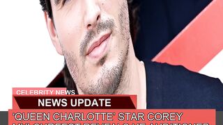 Queen Charlotte Star Corey Mylchreest Reveals He