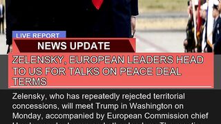 Zelensky European Leaders Head to US for Talks on