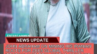 John Abraham on Mining His Iranian Roots for Zee5