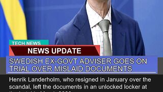 Swedish Exgovt Adviser Goes on Trial Over Mislaid