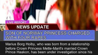Son of Norway Princess Charged with Four Rapes