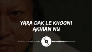 Yaara dak ly khooni akhiyan nu  Ustad Nusrat Fateh Ali Khan 2