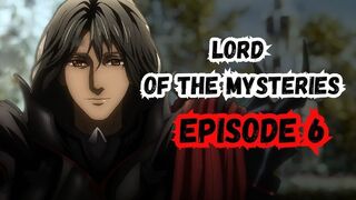 Lord of the Mysteries Episode 6 Hindi Dubbed  Lord of the Mysteries Anime Hindi  Episode 6 Full in Hindi
