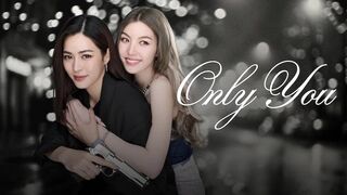 Only You The Series Episode 5 Eng Sub