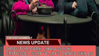 Director Park Chanwook Criticized Son Yejins Da
