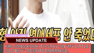 Kim Jongkook to Stay on My Little Old Boy Despi
