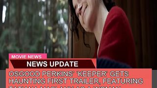 Osgood Perkins Keeper Gets Haunting First Trail