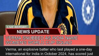 Verma Snubbed as India Name Womens World Cup Squa
