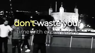 Donot Waste Your Time With Explanation