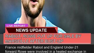 Rabiot Rowe Put up for Sale by Marseille After Bu