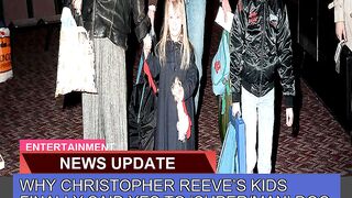 Why Christopher Reeves Kids Finally Said Yes to