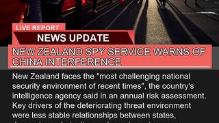 New Zealand Spy Service Warns of China Interferenc