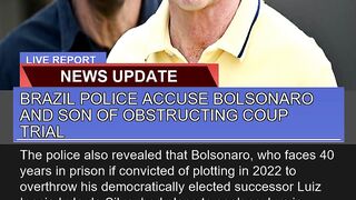 Brazil Police Accuse Bolsonaro and Son of Obstruct