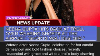 Neena Gupta Hits Back at Troll Over Wearing Shorts