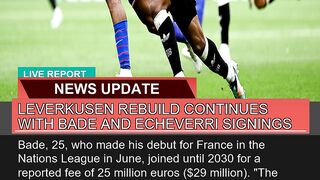 Leverkusen Rebuild Continues with Bade and Echever