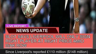 Slot Says Liverpool Will Only Sign Right Player at
