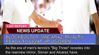 Blockbuster Sincaraz Rivalry Ready to Light up U