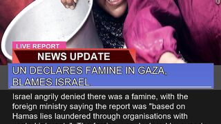UN Declares Famine in Gaza Blames Israel