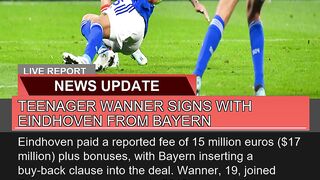 Teenager Wanner Signs with Eindhoven From Bayern
