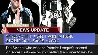 Newcastle Cant Win in Isak Standoff Says Howe
