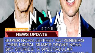 Super Nova Jeffrey Katzenberg Joins Kimbal Musks