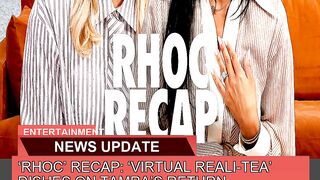 Rhoc Recap Virtual Realitea Dishes on Tamra