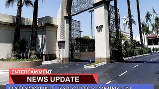 Paramount Job Cuts Coming in November Cost Saving