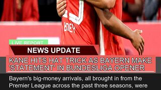 Kane Hits Hat Trick as Bayern Make Statement in