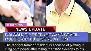 Bolsonaro Defense Says Brazil Police Aim to Discr