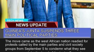 Guineas Junta Suspends Three Main Political Parti