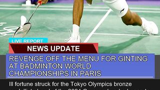 Revenge Off the Menu for Ginting at Badminton Worl