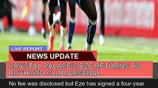 Crystal Palaces Eze Returns to Boyhood Club Arsen