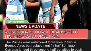 Argentina Stun All Blacks with Historic Upse