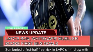 Lafcs Son Whitecaps Mueller Score First Mls Goa